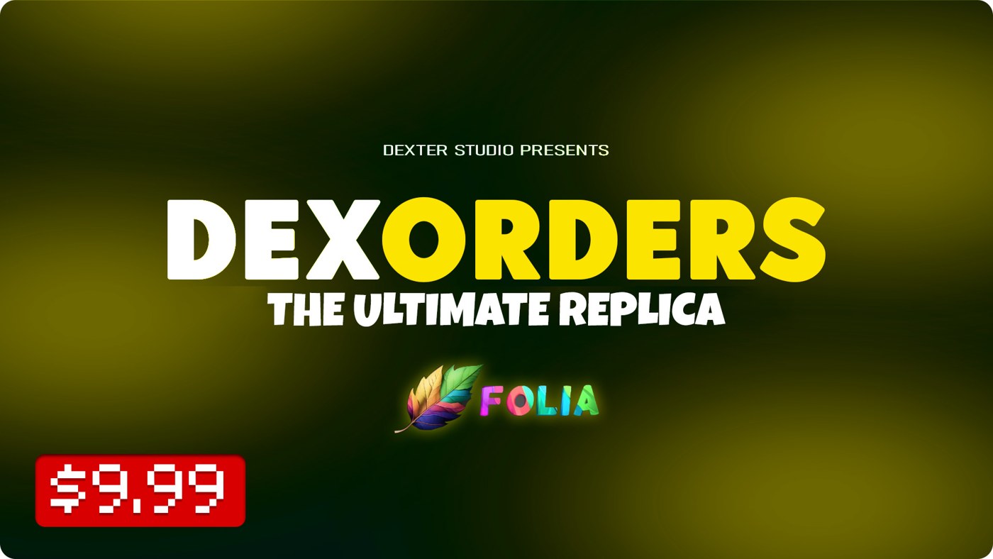 DexOrders — The Ultimate Replica